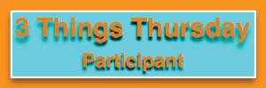 three-things-thursday-participant